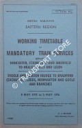 Working Time Table of Mandatory Train Services - Section YG - Doncaster, Stainforth, Sheffield to Healey Mills and Leeds; Diggle, Hebden Bridge to Bradford (Exchange), Leeds, Normanton and Goole - 5 May 1975 to 2 May 1976 by British Railways Eastern Region